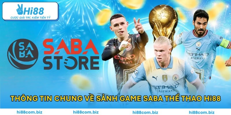 Thông tin chung về sảnh game Saba thể thao HI88